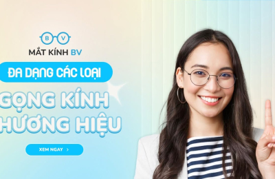 Mắt Kính Cầu Tràm – Địa Chỉ Cắt Kính, Đo Mắt Uy Tín Tại Khu Vực Cầu Tràm